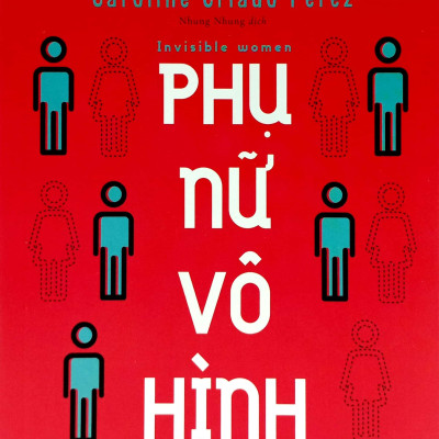 Phụ Nữ Vô Hình (Invisible Women)