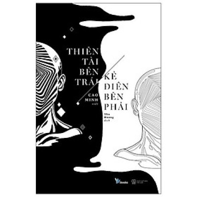 Thiên Tài Bên Trái, Kẻ Điên Bên Phải (Tái Bản)