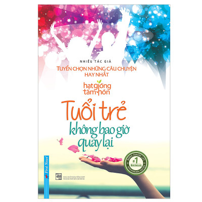 Combo 2 cuốn sách: Tuổi Trẻ Không Bao Giờ Quay Lại - Tuyển Chọn Những Câu Chuyện Hay Nhất + Tuổi trẻ đáng giá bao nhiêu?  (Tái bản)