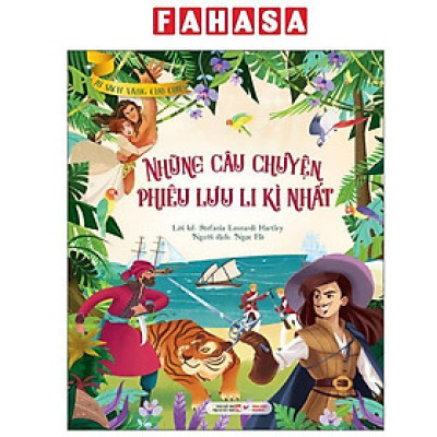 Sách - Tủ Sách Vàng Dành Cho Con - Những Câu Chuyện Phiêu Lưu Li Kì Nhất