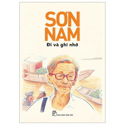 Sách - Sơn Nam - Đi Và Ghi Nhớ
