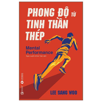 Sách - Phong Độ Từ Tinh Thần Thép - Mental Performance