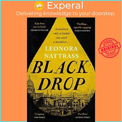 Sách - Black Drop : SUNDAY TIMES Historical Fiction Book of the Month by Leonora Nattrass (UK edition, paperback)