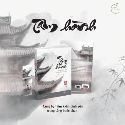 Tâm Hành - Giữ Tâm Điềm Tĩnh, Sống Đời Thảnh Thơi
