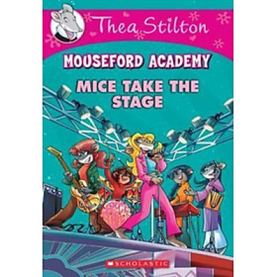 Sách - Thea Stilton Mouseford Academy: #7 Mice Take the Stage by Thea Stilton (US edition, paperback)
