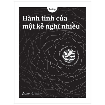 Combo 2 Cuốn Sách Nuôi Dưỡng Tâm Hồn Hay-Hành Tinh Của Một Kẻ Nghĩ Nhiều+Dưới Đáy Giếng Nhìn Lên