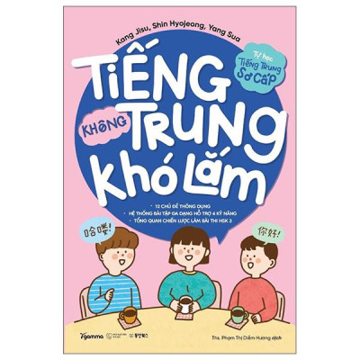 Sách - Tự Học Tiếng Trung Sơ Cấp - Tiếng Trung Không Khó Lắm
