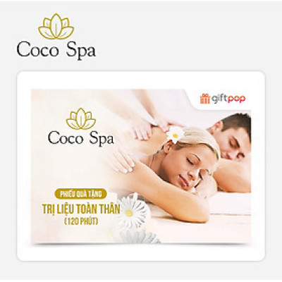 Giftpop - Coco Spa Phiếu Quà Tặng Trị Liệu Toàn Thân (120 phút)