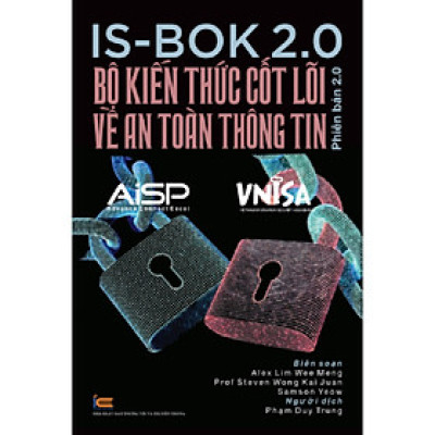 IS-BOK 2.0 - Bộ Kiến Thức Cốt Lõi Về An Toàn Thông Tin - Phiên bản 2.0 - Nhiều tác giả