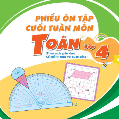 Sách - Phiếu Ôn Tập Cuối Tuần Môn Toán Lớp 1 2 3 4 5 ( Kết Nối )