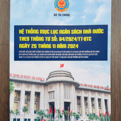 Hệ Thống Mục Lục Ngân Sách Nhà Nước (Đã được sửa đổi theo thông tư số 84/2024/TT-BTC ngày 26 tháng 11 năm 2024) 