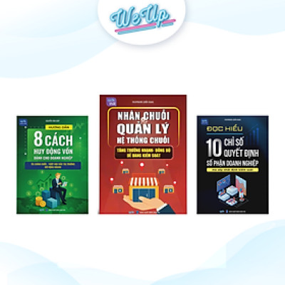 COMBO SÁCH : nhân chuỗi quản lý + 10 chỉ số quyết định + 8 cách huy động vốn (weup)
