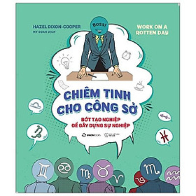 Chiêm Tinh Cho Công Sở - Bớt Tạo Nghiệp Để Gây Dựng Sự Nghiệp