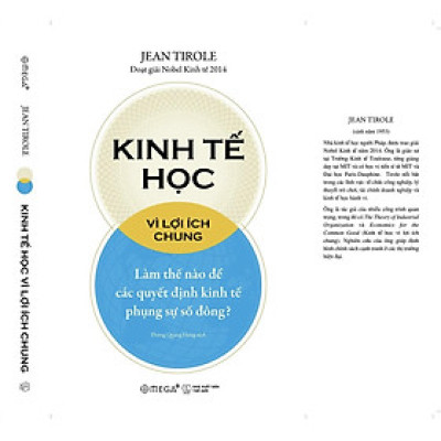 KINH TẾ HỌC VÌ LỢI ÍCH CHUNG - Jean Tirole- Omega Plus