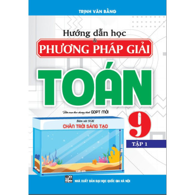 SÁCH - combo hướng dẫn học và  phương pháp giải toán lớp 9 (bám sát sách giáo khoa chân trời sáng tạo bộ 2 cuốn) HA