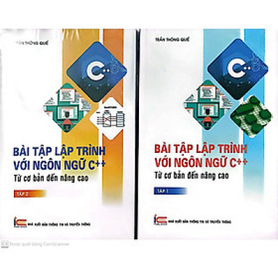 Bài tập lập trình với ngôn ngữ C++ từ cơ bản đến nâng cao tập 1 + Tập 2