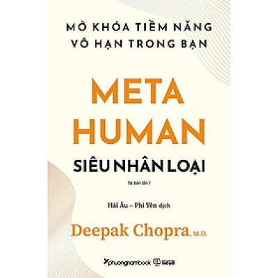MetaHuman – Siêu Nhân Loại - Mở Khóa Tiềm Năng Vô Hạn Trong Bạn (Tái bản năm 2023)