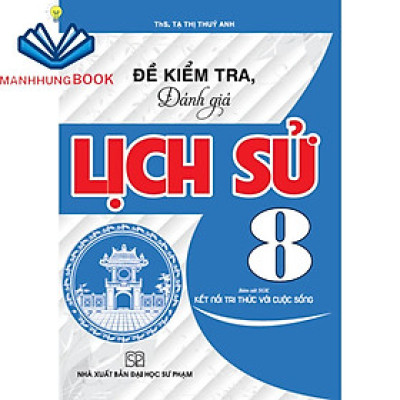 sách - đề kiểm tra đánh giá lịch sử 8 (bám sát sgk kết nối tri thức với cuộc sống)