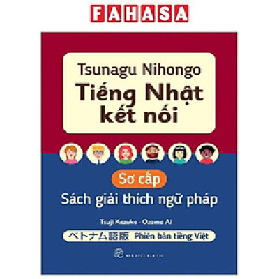 Tsunagu Nihongo - Tiếng Nhật Kết Nối - Sơ Cấp - Sách Giải Thích Ngữ Pháp
