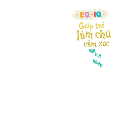 Sách Eq - Iq Giúp Trẻ Làm Chủ Cảm Xúc - Nghịch ngợm