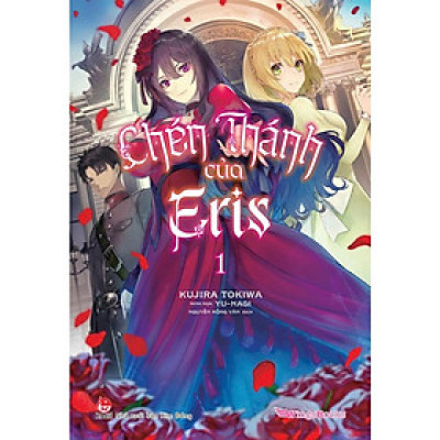 Sách - Chén Thánh Của Eris - Chọn Lẻ 4 Tập - Kujira Tokiwa & Yu-nagi - NXB Kim Đồng