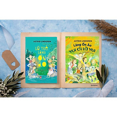 Sách - Lũ Trẻ Làng Ồn Ào + Làng Ồn Ào Vui Ơi Là Vui - Combo 2 Cuốn - NXB Phụ Nữ