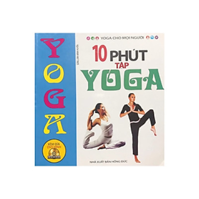 Sách - 10 phút tập Yoga giảm cân thải độc , kèm đĩa CD -  Nhiều tác giả - NXB Hồng Đức - Minh Lâm