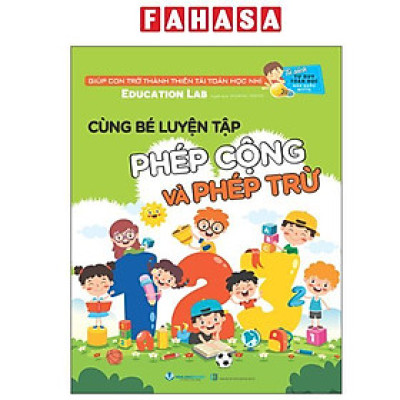 Sách - Cùng Bé Luyện Tập Phép Cộng Và Phép Trừ (Tái Bản 2025)