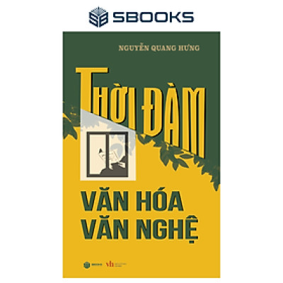 Sách - THỜI ĐÀM VĂN HÓA VĂN NGHỆ - SBOOKS