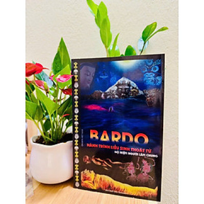 Sách - Bardo Hành Trình Liễu Sinh Thoát Tử ( tập 2)