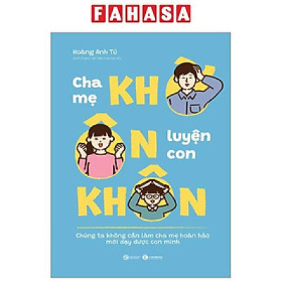 Cha Mẹ Khờ - Ôn Luyện Con Khôn
