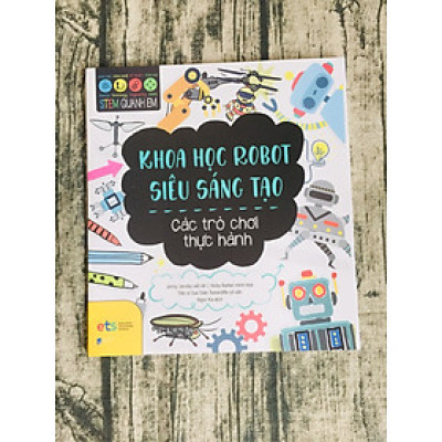 Stem Quanh Em - Khoa Học Robot Siêu Sáng Tạo