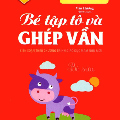 Hành trang cho bé vào lớp 1 - Bé tập tô và ghép vần