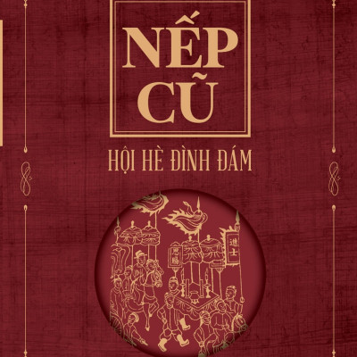 Bộ sách NẾP CŨ gồm 7 cuốn - Nhà văn Toan Ánh