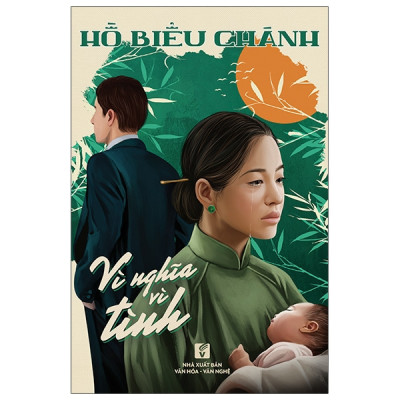 Hồ Biểu Chánh - Vì Nghĩa Vì Tình