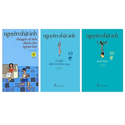 Combo 3 cuốn truyện Nguyễn Nhật Ánh: Chuyện cổ tích dành cho người lớn + Cô gái đến từ hôm qua + Mắt biếc
