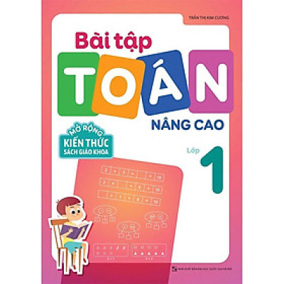Sách - Bài tập toán nâng cao lớp 1 - Mở rộng kiến thức sách giáo khoa