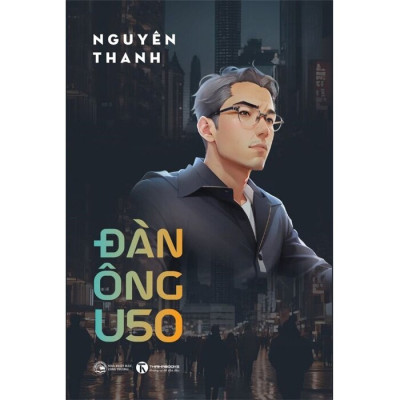 Đàn Ông U50 -  Nguyên Thanh