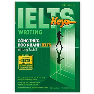 Sách - Ielts Key Writing - Công Thức Học Nhanh Ielts - Writing Task 2 - Megabook