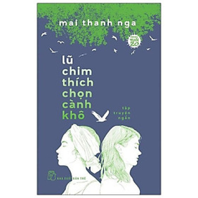 Lũ Chim Thích Chọn Cành Khô - Văn Học Tuổi 20