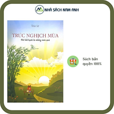 Sách Trúc Nghịch Mùa - Khi Bất Hạnh Là Những Món Quà - Tác Giả Bằng Lăng Trúc