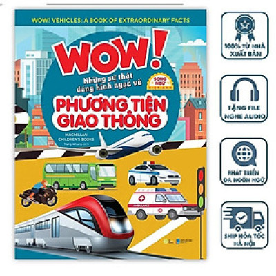 Wow! Vehicles: Những sự thật đáng kinh ngạc về Phương tiện giao thông