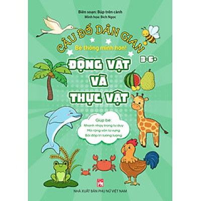 Câu đố dân gian : Động vật và thực vật