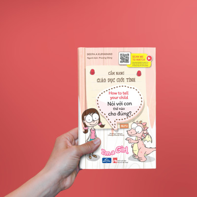 Cẩm nang giáo dục giới tính- Nói với con thế nào cho đúng, I