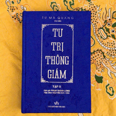 Sách - Tư trị thông giám - Tập 11 - Chủ biên Tư Mã Quang - Dịch giả Phạm Thành Long - Trithuctrebooks