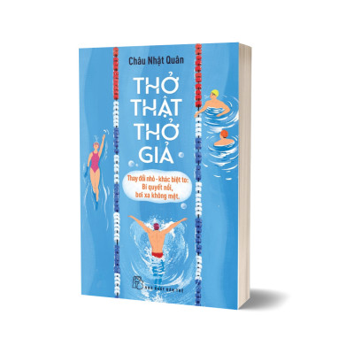 Thở Thật - Thở Giả - Thay Đổi Nhỏ - Khác Biệt To: Bí Quyết Nổi, Bơi Xa Không Mệt