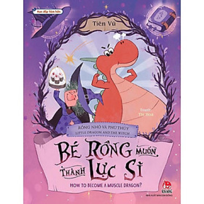 Vun Đắp Tâm Hồn - Rồng Nhỏ Và Phù Thủy: