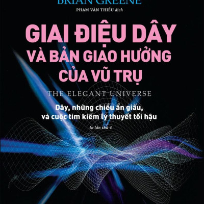 Khoa Học Khám Phá - Giai Điệu Dây Và Bản Giao Hưởng Của Vũ Trụ