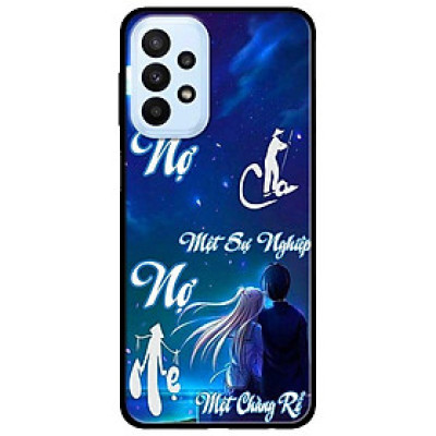 Ốp lưng dành cho Samsung A23 4G - A53 5G - A73 5G - Nợ Cha Một Con Rể