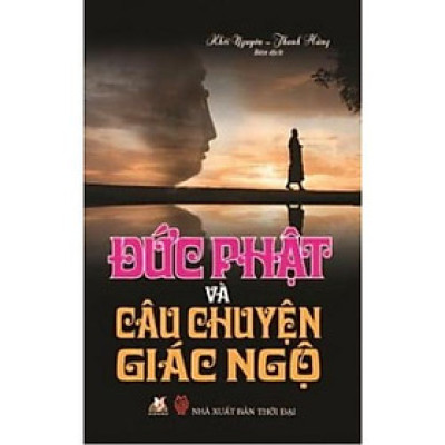 Sách - Đức Phật Và Câu Chuyện Giác Ngộ - Thanh Hằng & Khôi Nguyên - VanLangBooks